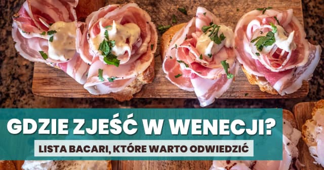 Gdzie zjeść w Wenecji: odkryj autentyczne smaki bez turystów Gdzie zjeść w Wenecji: odkryj autentyczne smaki bez turystów